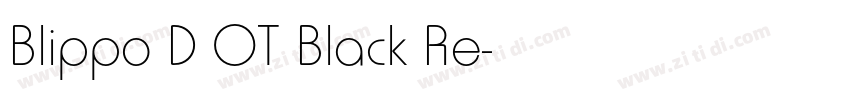 Blippo D OT Black Re字体转换
